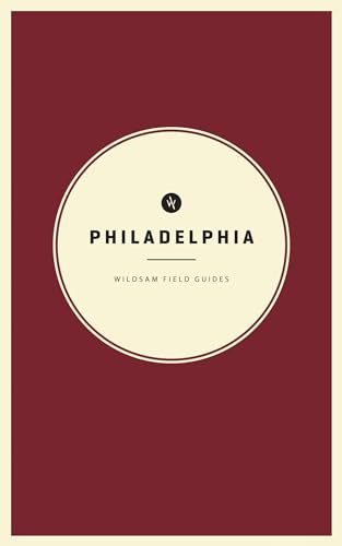 Wildsam Field Guides: Philadelphia - Paperback