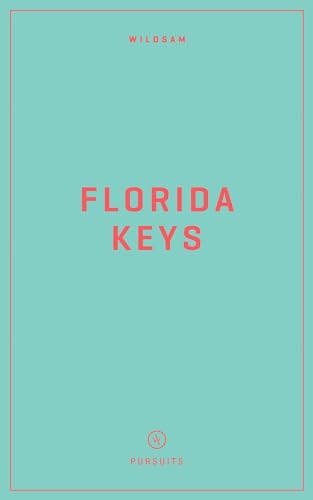 Wildsam Field Guides: Florida Keys - Paperback