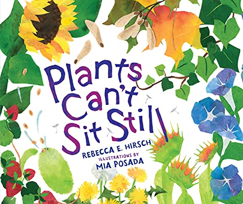 Plants Can't Sit Still - Hardcover