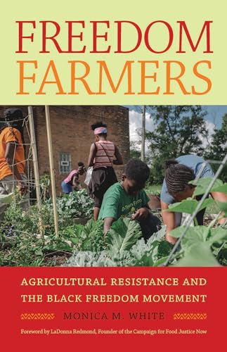 Freedom Farmers: Agricultural Resistance and the Black Freedom Movement - Paperback