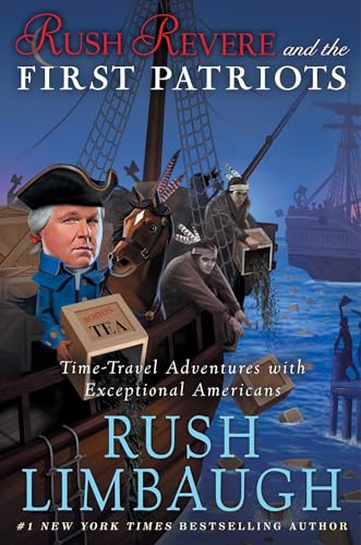 Rush Revere and the First Patriots: Time-Travel Adventures with Exceptional Americans - Hardcover
