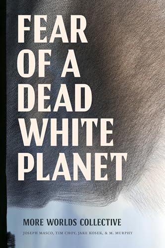 Fear of a Dead White Planet - Paperback
