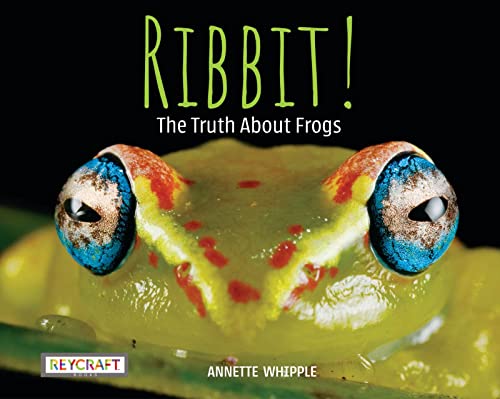 Ribbit! the Truth about Frogs - Paperback