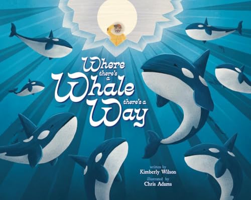 Where There's a Whale There's a Way - Hardcover