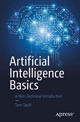 Artificial Intelligence Basics: A Non-Technical Introduction - Paperback