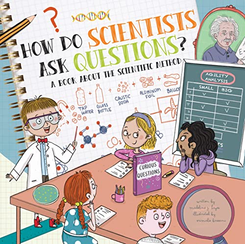 How Do Scientists Ask Questions?: A Book about the Scientific Method - Hardcover