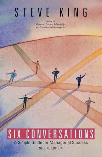Six Conversations: A Simple Guide for Managerial Success - Paperback