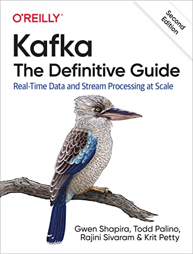 Kafka: The Definitive Guide: Real-Time Data and Stream Processing at Scale - Paperback