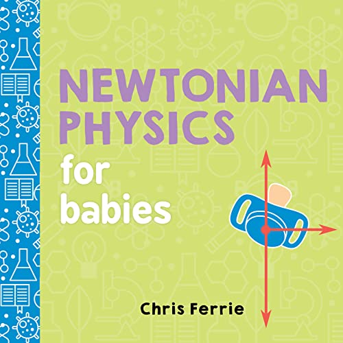 Newtonian Physics for Babies - Board Books