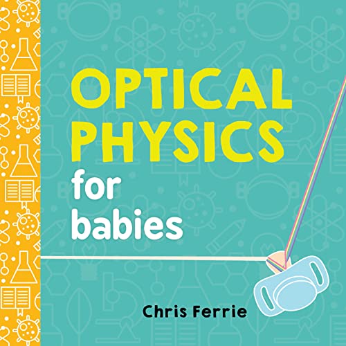 Optical Physics for Babies - Board Books