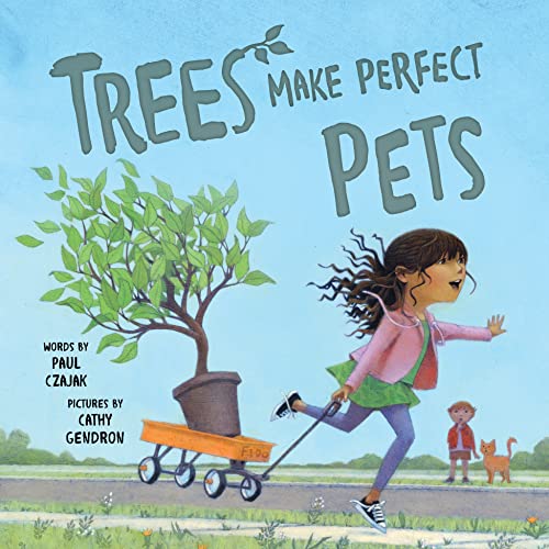 Trees Make Perfect Pets - Hardcover