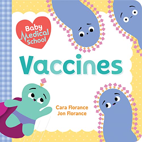 Baby Medical School: Vaccines - Board Books