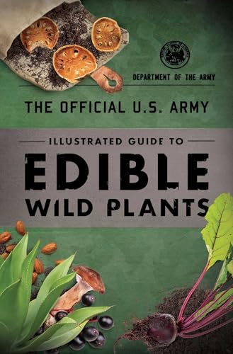 The Official U.S. Army Illustrated Guide to Edible Wild Plants - Paperback