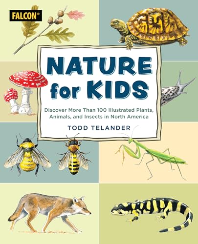 Nature for Kids: Discovering More Than 100 Illustrated Plants, Animals, and Insects in North America - Paperback