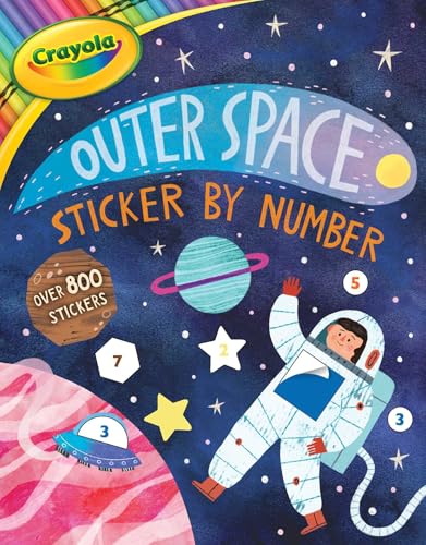 Crayola: Outer Space Sticker by Number (a Crayola Sticker Activity Book for Kids) - Paperback