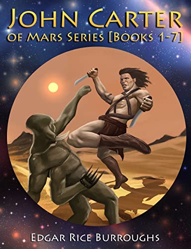 John Carter of Mars Series [Books 1-7]: [Fully Illustrated] [Book 1: A Princess of Mars, Book 2: The Gods of Mars, Book 3: The Warlord of Mars, Book 4 - Paperback