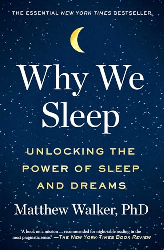 Why We Sleep: Unlocking the Power of Sleep and Dreams - Paperback