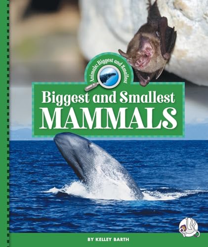 Biggest and Smallest Mammals - Library Binding