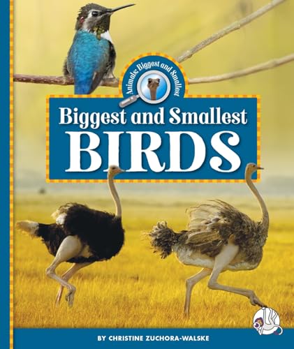 Biggest and Smallest Birds - Library Binding