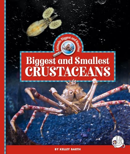 Biggest and Smallest Crustaceans - Library Binding