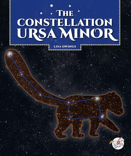 The Constellation Ursa Minor - Library Binding
