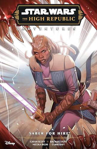 Star Wars: The High Republic Adventures Phase III--Saber for Hire - Paperback