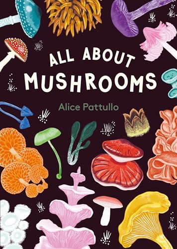 All about Mushrooms - Hardcover