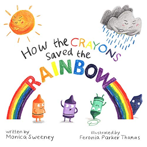 How the Crayons Saved the Rainbow - Hardcover