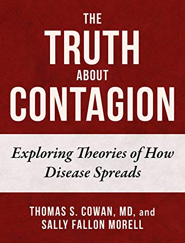 The Truth about Contagion: Exploring Theories of How Disease Spreads - Hardcover