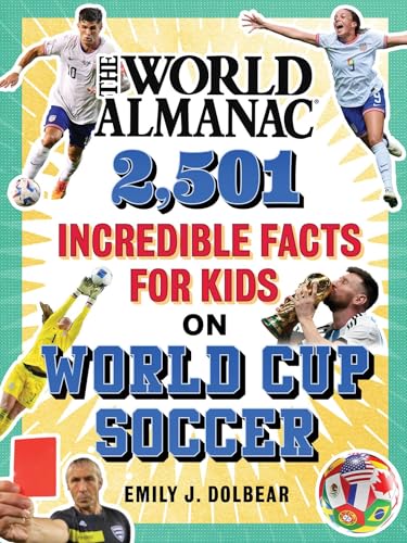 The World Almanac 2,501 Incredible Facts for Kids on World Cup Soccer - Hardcover