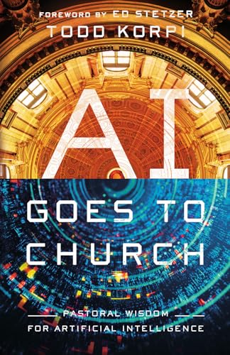 AI Goes to Church: Pastoral Wisdom for Artificial Intelligence - Paperback