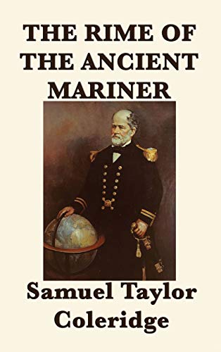 The Rime of the Ancient Mariner: A Masterpiece of English Romantic Poetry - Hardcover