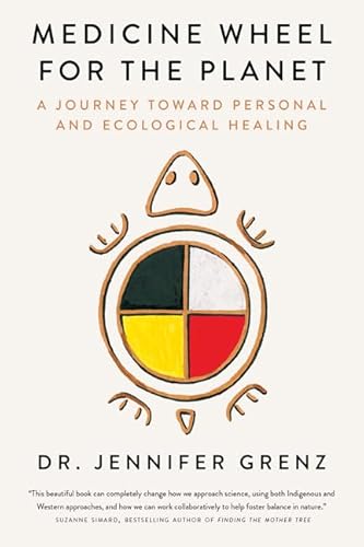Medicine Wheel for the Planet: A Journey Toward Personal and Ecological Healing - Hardcover
