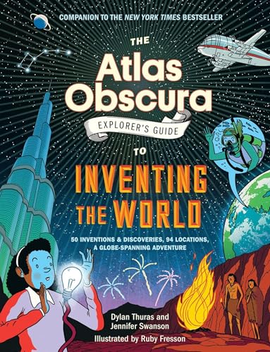 The Atlas Obscura Explorer's Guide to Inventing the World - Hardcover