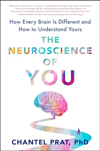 The Neuroscience of You: How Every Brain Is Different and How to Understand Yours - Hardcover