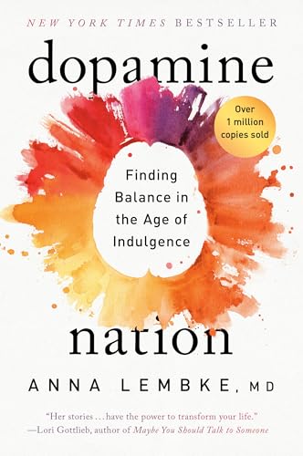 Dopamine Nation: Finding Balance in the Age of Indulgence - Paperback
