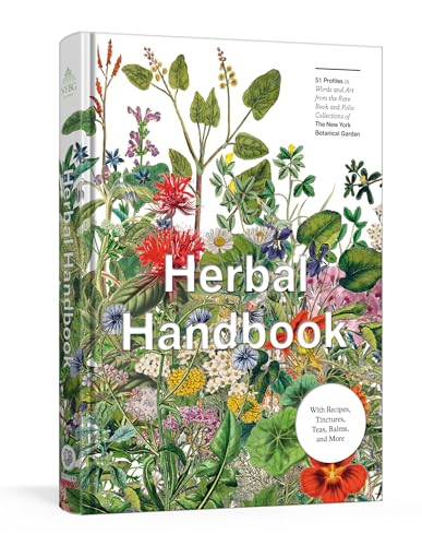 Herbal Handbook: 50 Profiles in Words and Art from the Rare Book Collections of the New York Botanical Garden - Hardcover