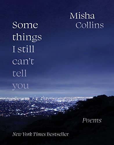 Some Things I Still Can't Tell You: Poems - Paperback