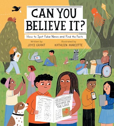 Can You Believe It?: How to Spot Fake News and Find the Facts - Hardcover