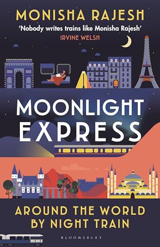 Moonlight Express: Around the World by Night Train - Hardcover