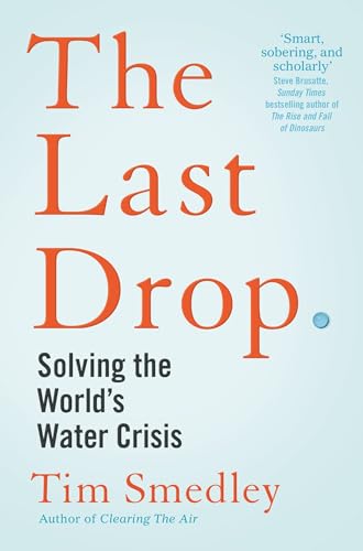 The Last Drop: Solving the World's Water Crisis - Paperback