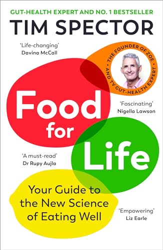 Food for Life: Your Guide to the New Science of Eating Well - Paperback