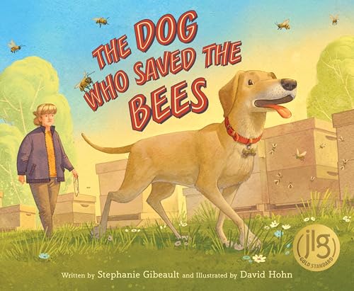 The Dog Who Saved the Bees - Hardcover