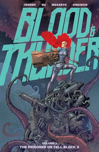 Blood & Thunder Vol. 1: The Prisoner on Cell Block X - Paperback