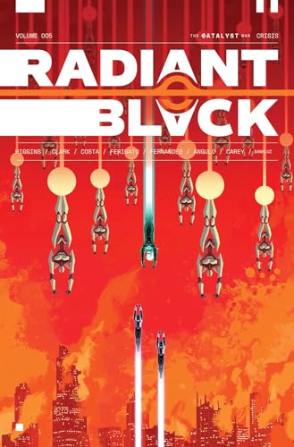 Radiant Black Volume 5: Crisis: Catalyst War, Part 1 - Paperback