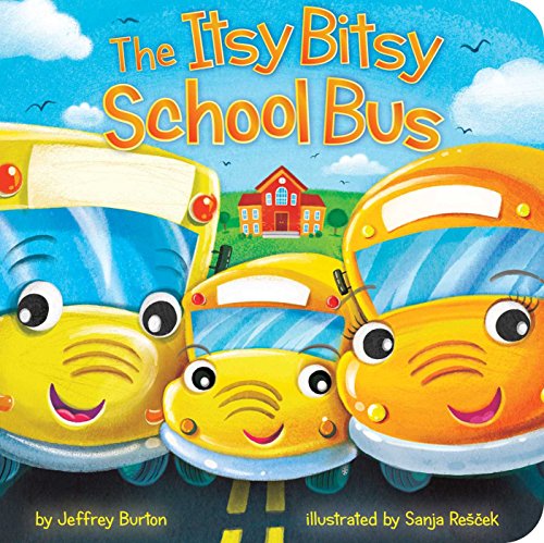 The Itsy Bitsy School Bus - Board Books