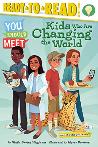 Kids Who Are Changing the World: Ready-To-Read Level 3 - Paperback