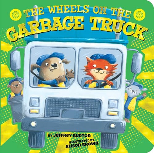 The Wheels on the Garbage Truck - Board Books