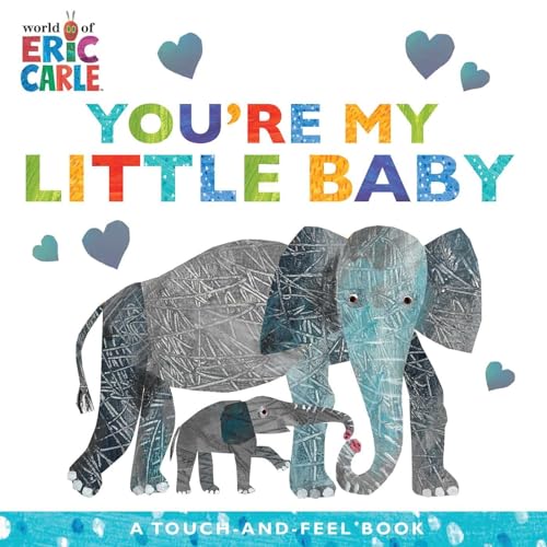 You're My Little Baby: A Touch-And-Feel Book - Board Books