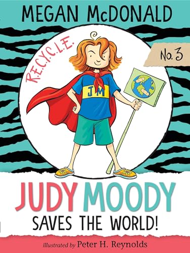 Judy Moody Saves the World!: (A Fun and Educational Chapter Book for Kids Ages 7-9 - Explore Environmental Awareness, Recycling, Rainforests, and Ecol - Paperback
